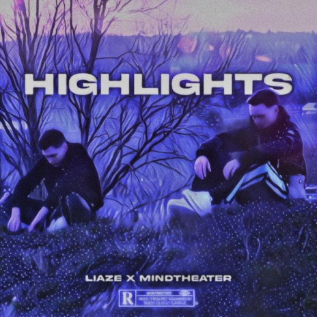 HIGHLIGHTS ft. MindTheater | Boomplay Music