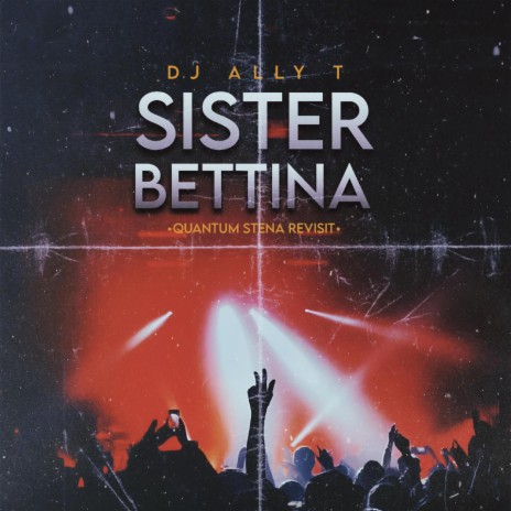 Sister Bettina (Quantum Stena Revisit)