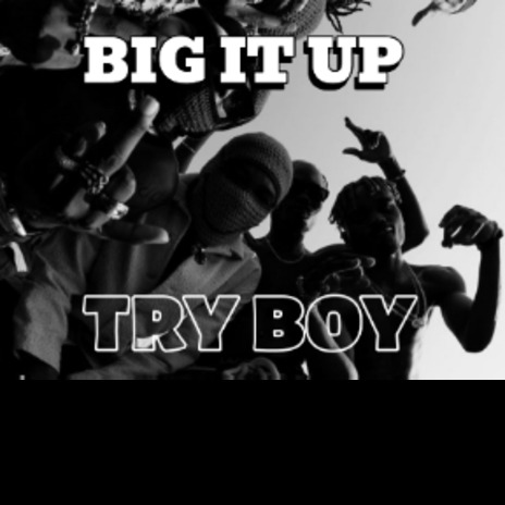 Big it up | Boomplay Music