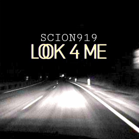 Look 4 Me | Boomplay Music