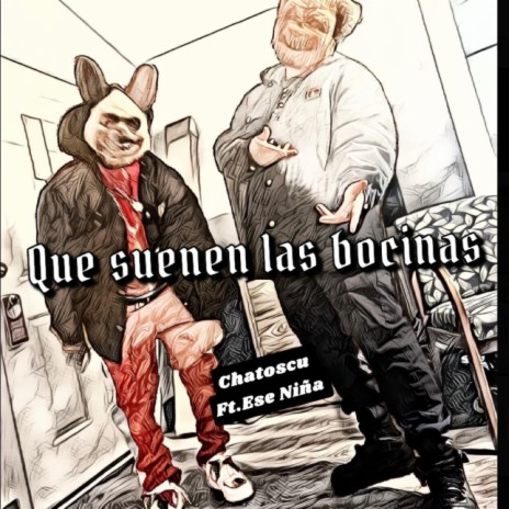 Que suenen las bocinas ft. Ese Niña | Boomplay Music