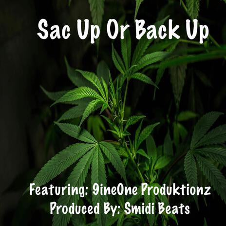 Sac Up Or Back Up ft. 9ine0ne Produktionz