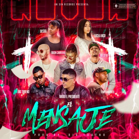 El Mensaje ft. Temperamento, Big Trueno, Dixon Carreras, JBelieve & Lucila MCR | Boomplay Music