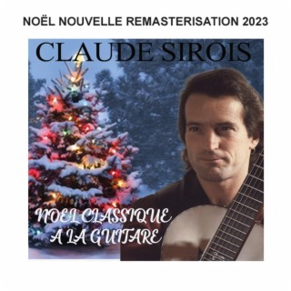 Noël classique à la guitare - Remasterisation 2023