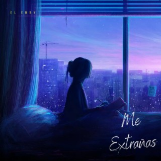 Me Extrañas ft. El Emby lyrics | Boomplay Music