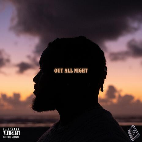 OUT ALL NIGHT ft. ALEXIS WHITNEY | Boomplay Music