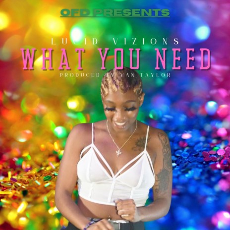 What You Need | Boomplay Music