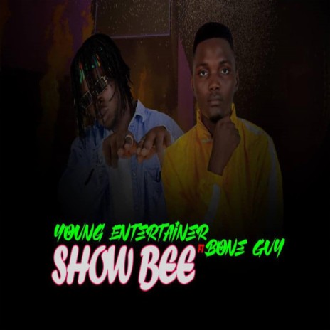 SHOW BEE ft. Bone Guy | Boomplay Music