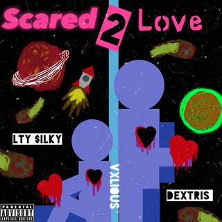 Scared2Love