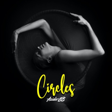 Circles (Azido 88 Remix) ft. Maisy Grace