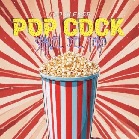 Pop Cock ft. Dj Alexgr | Boomplay Music