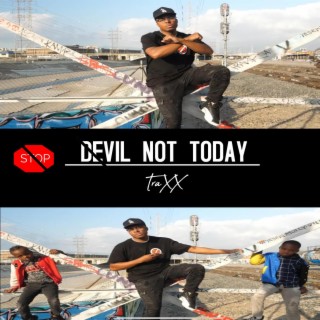 DEVIL NOT TODAY