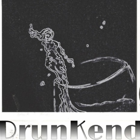 DrunKend | Boomplay Music
