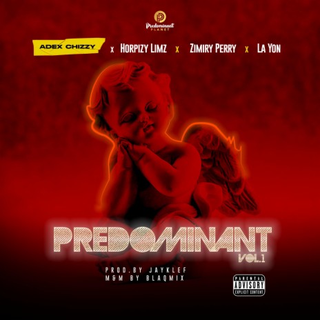 Predominant Vol.1 ft. Adex Chizzy, Zimiri Perry & La. Yon