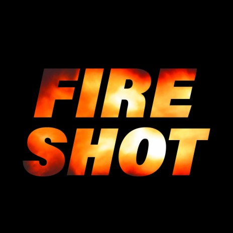 Fire Shot