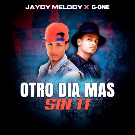 Otro Dia Mas Sin Ti ft. G-one "El especialista" | Boomplay Music