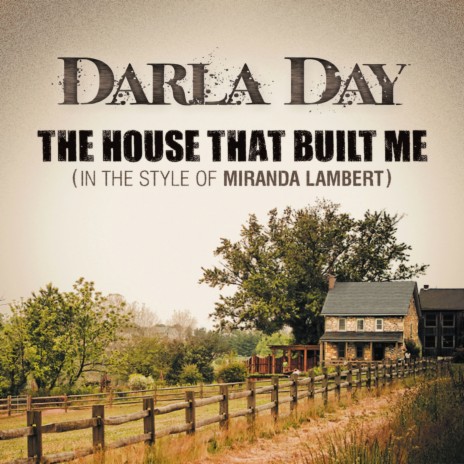 The House That Built Me (In the Style of Miranda Lambert) | Boomplay Music