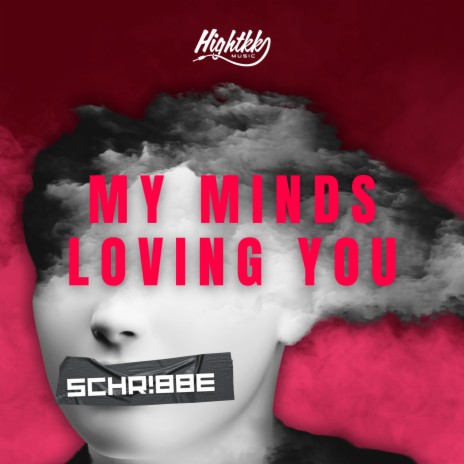 My Minds Loving You ft. SCHR!BBE | Boomplay Music