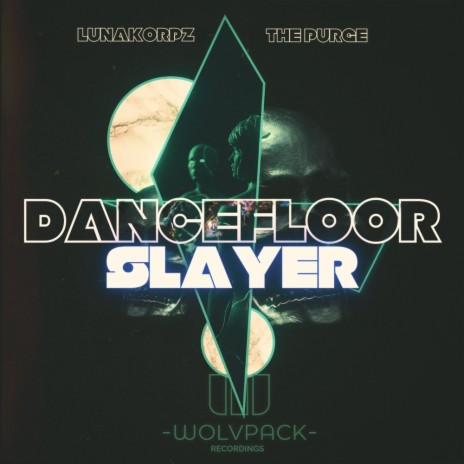 DANCEFLOOR SLAYER ft. The Purge | Boomplay Music