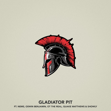 Gladiator Pit (feat. NEMS, Oswin Benjamin, OT The Real, Quake Matthews & Showly) | Boomplay Music