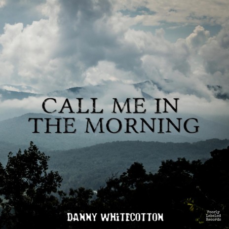 Call Me in the Morning (Cabin Fever Sessions) | Boomplay Music