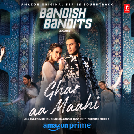 Ghar Aa Maahi (From Bandish Bandits Season 2) ft. Ana Rehman, Shubham Shirule & Digv | Boomplay Music