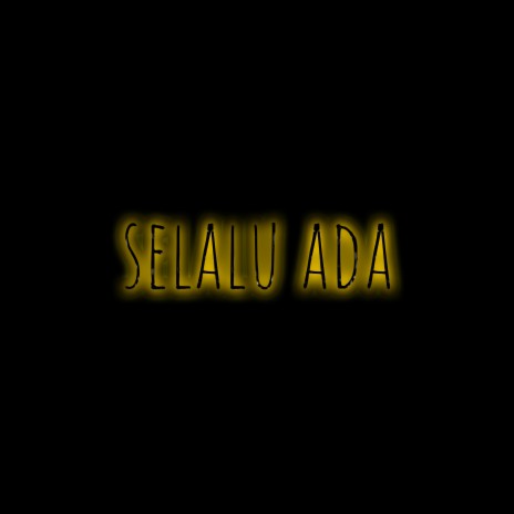 Selalu Ada | Boomplay Music