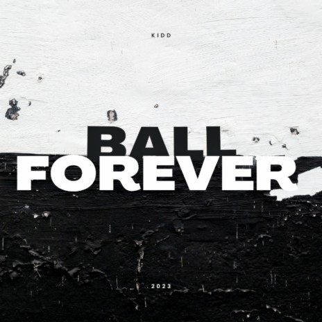 Ball Forever | Boomplay Music