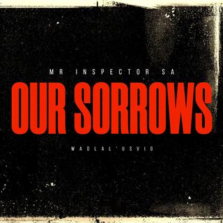 Our Sorrows