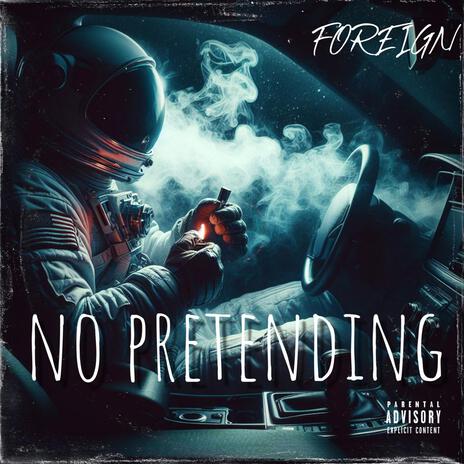 No Pretending | Boomplay Music