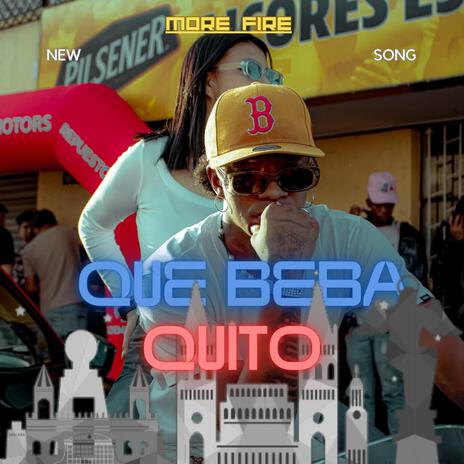 QUE BEBA QUITO | Boomplay Music