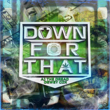 Down For That ft. AJ The Dread | Boomplay Music