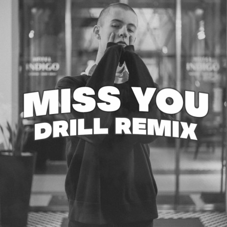 Miss You (DRILL REMIX) | Boomplay Music
