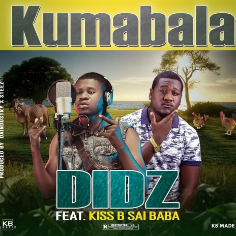 Kumabala ft. KISS B Sai Baba | Boomplay Music