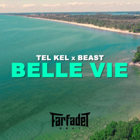 Belle vie ft. Beast | Boomplay Music