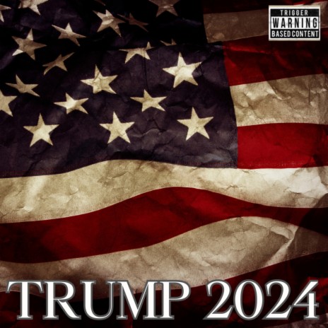 TRUMP 2024 | Boomplay Music