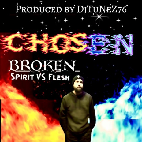 Spirit VS Flesh ft. Chosen Broken & DjTuNeZ76 | Boomplay Music