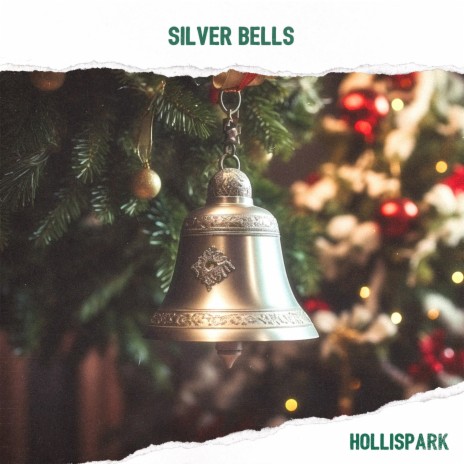 Silver Bells | Boomplay Music