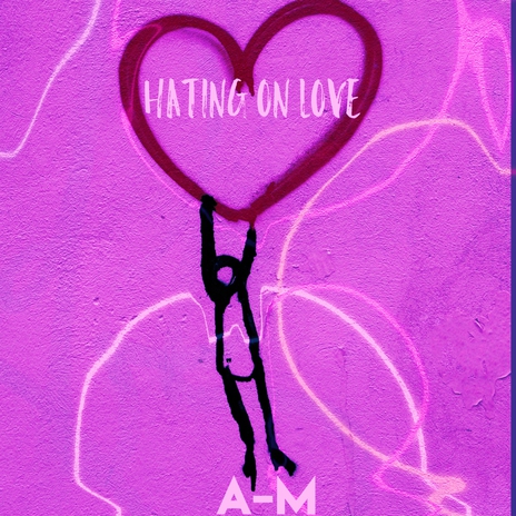 HATING ON LOVE | Boomplay Music