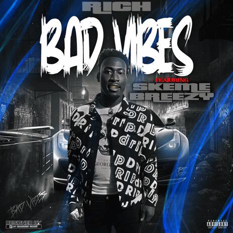 Bad Vibes ft. Skeme breezy | Boomplay Music