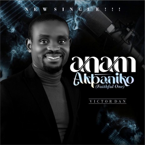 Anam Akpaniko (Faithful One) | Boomplay Music