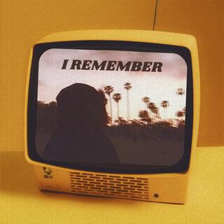 I Remember lyrics | Boomplay Music