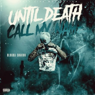 Until Death Call My Name