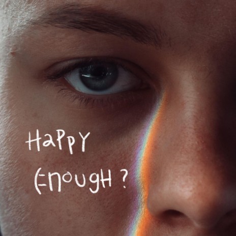 Happy Enough? | Boomplay Music