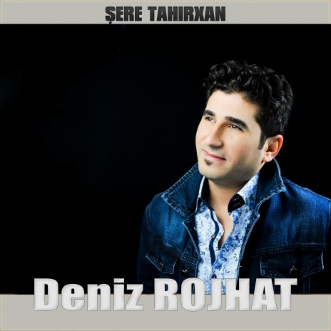 Deniz Rojhat Şerê Tahirxan ft. Leyla Evindar | Boomplay Music