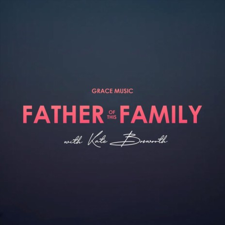 Father of This Family (feat. Kate Bosworth) | Boomplay Music