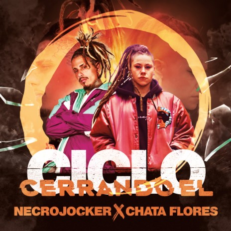 Cerrando el Ciclo ft. Chata Flores | Boomplay Music