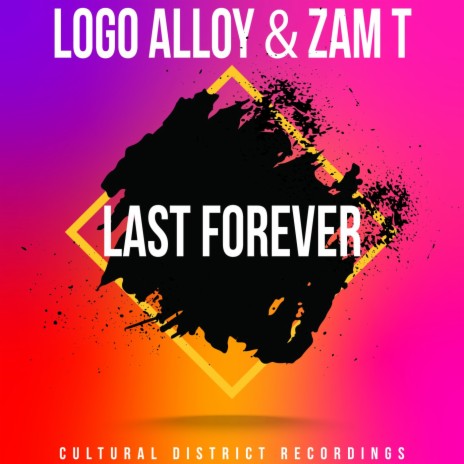 Last Forever ft. Zam T | Boomplay Music