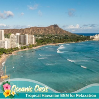 Tropical Hawaiian Bgm for Relaxation