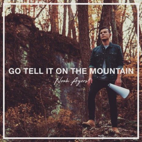 Go Tell It on the Mountain | Boomplay Music